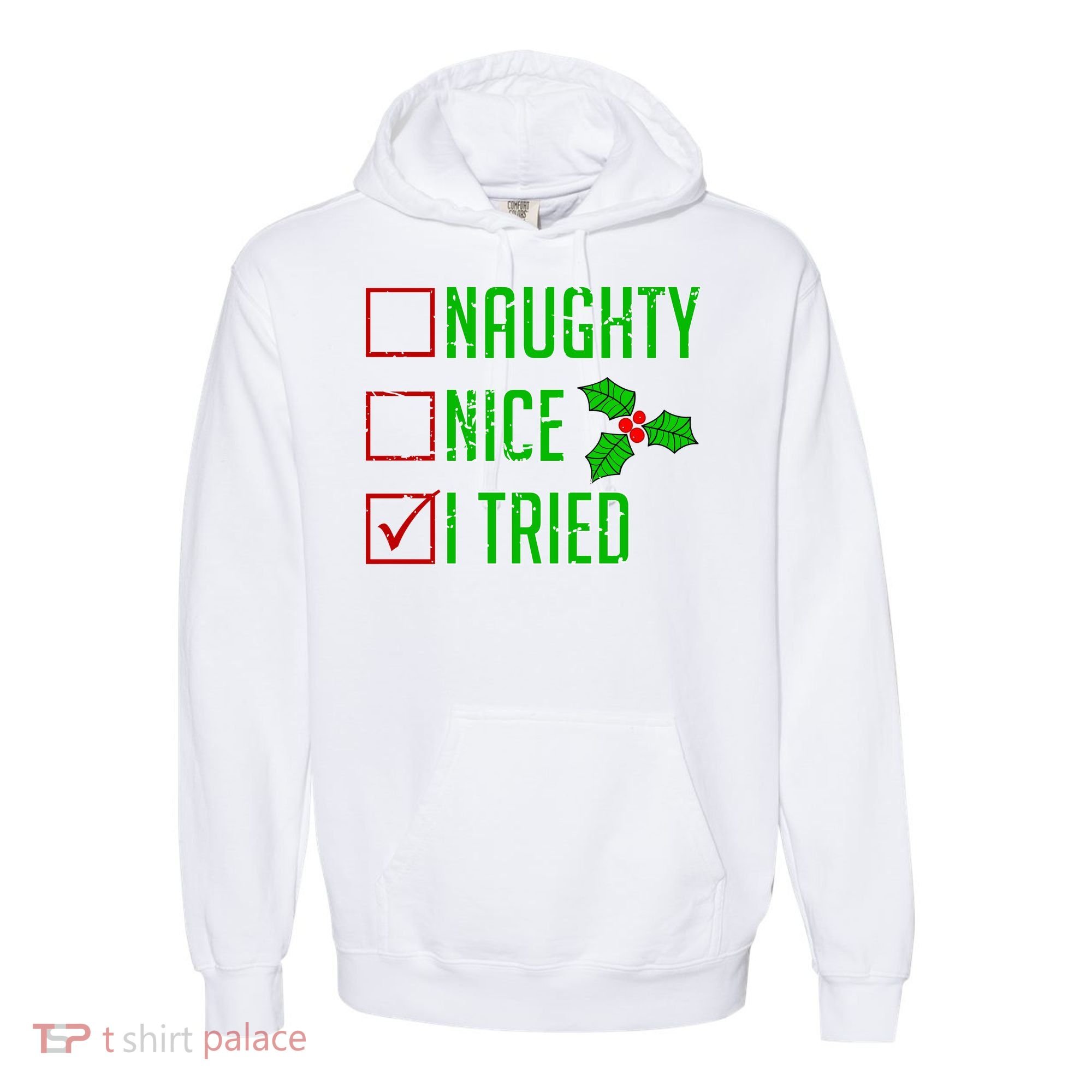 Naughty Nice I Tried Christmas Comfort Colors Garment-Dyed Hooded Sweatshirt