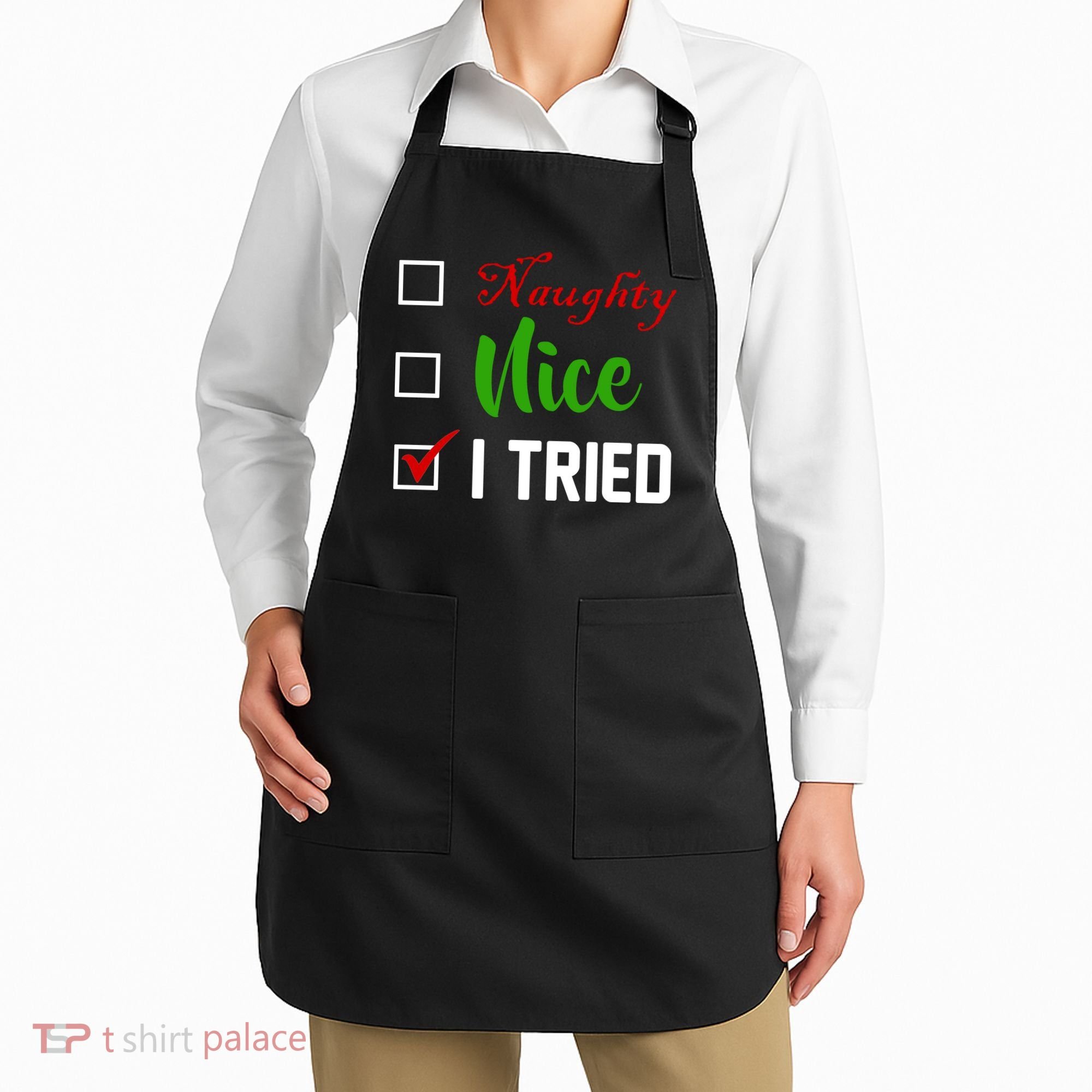 Naughty Nice I Tried Funny Xmas Apron