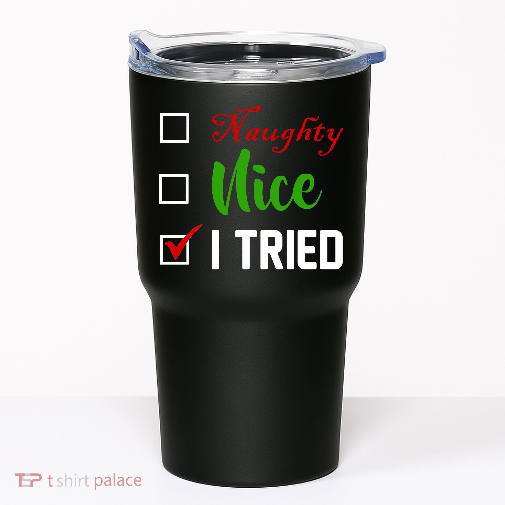 Naughty Nice I Tried Funny Xmas Tumbler
