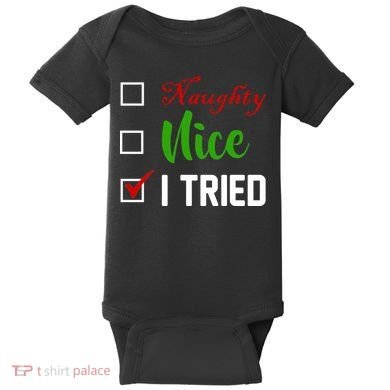 Naughty Nice I Tried Funny Xmas Baby Bodysuit