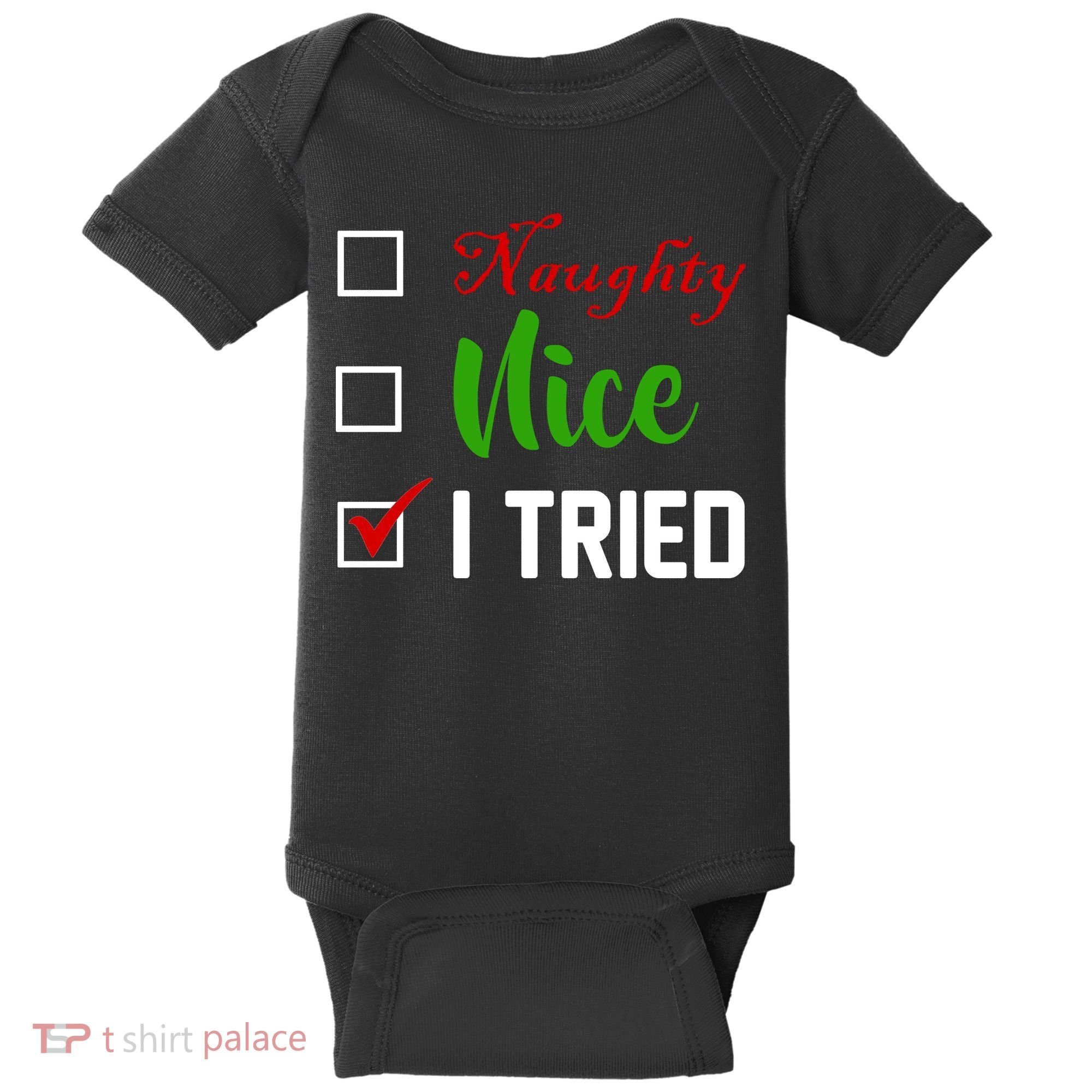 Naughty Nice I Tried Funny Xmas Baby Bodysuit