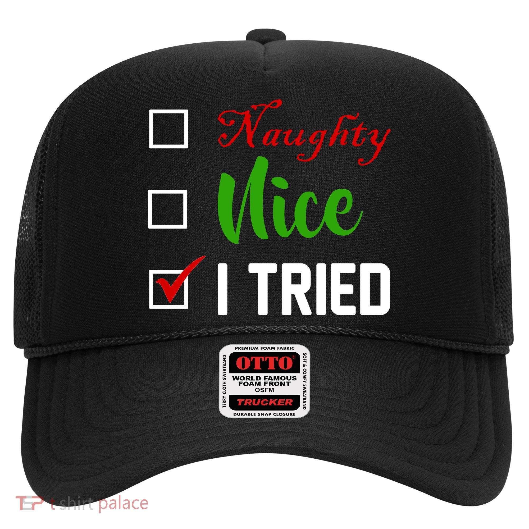 Naughty Nice I Tried Funny Xmas Hat