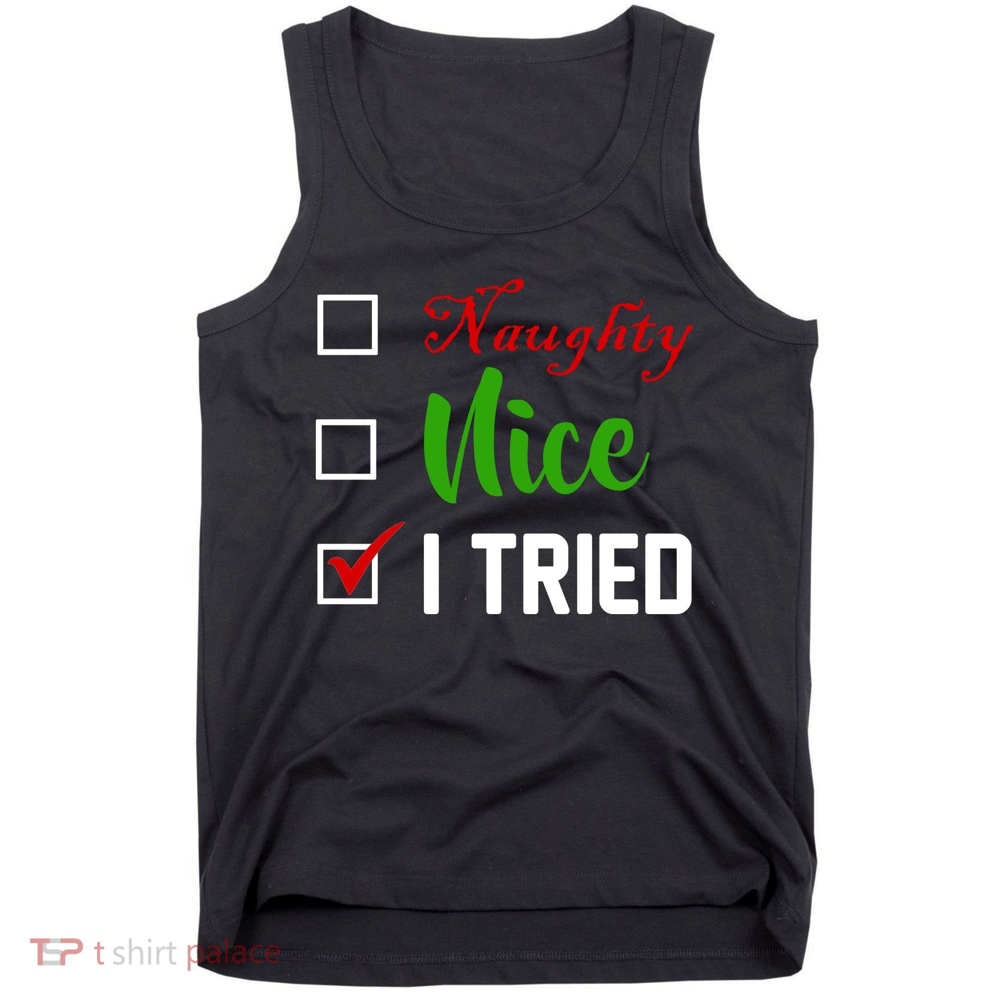 Naughty Nice I Tried Funny Xmas Tank Top