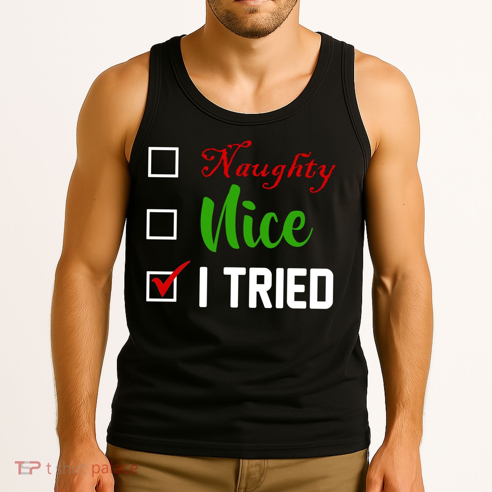 Naughty Nice I Tried Funny Xmas Tank Top
