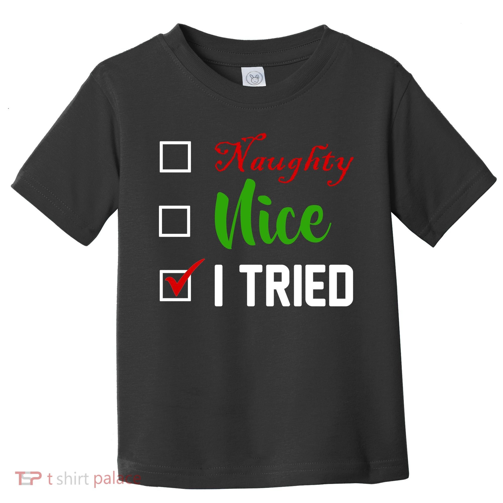 Naughty Nice I Tried Funny Xmas Toddler T-Shirt