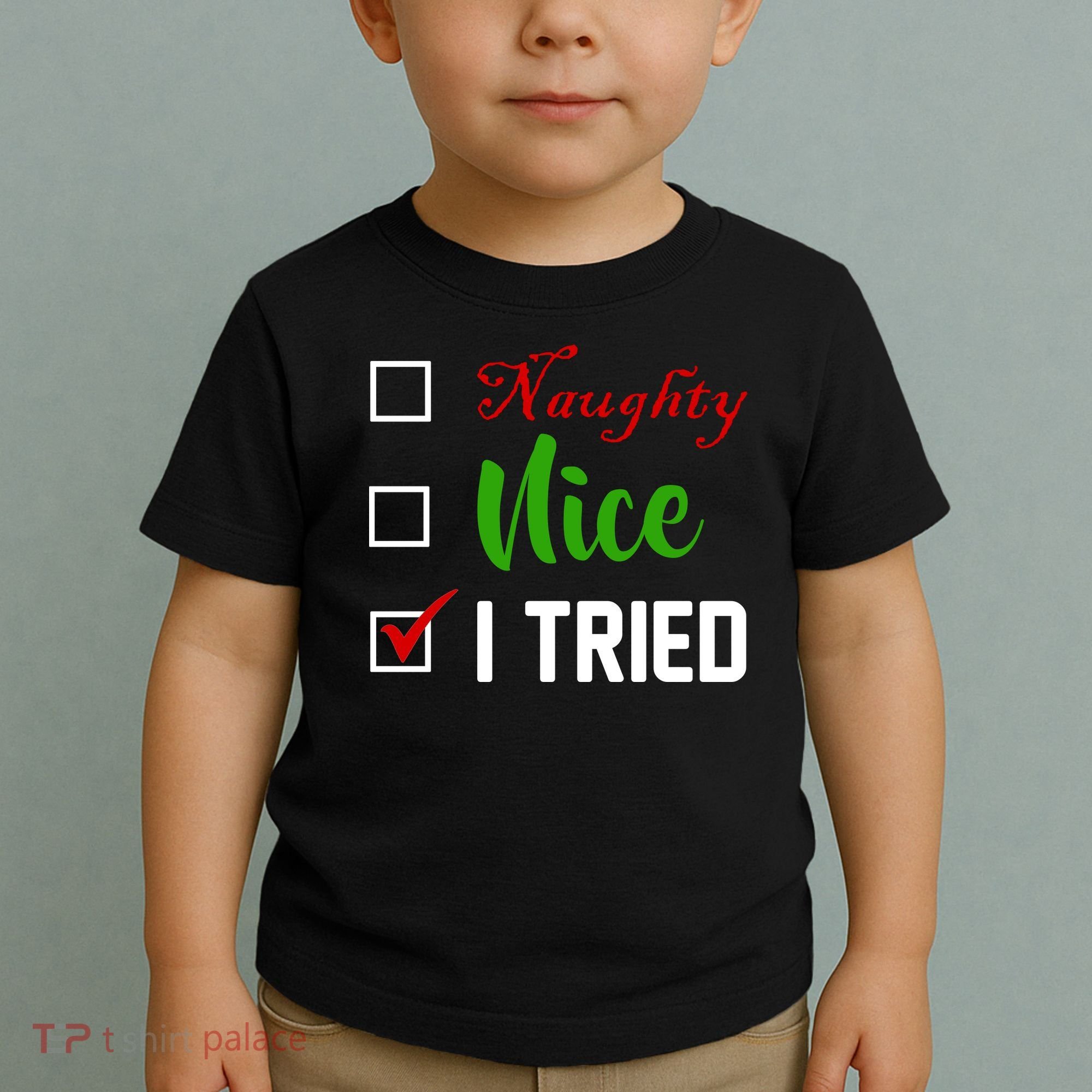 Naughty Nice I Tried Funny Xmas Toddler T-Shirt