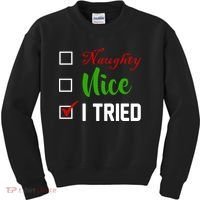 Naughty Nice I Tried Funny Xmas Kids Sweatshirt thumb 0
