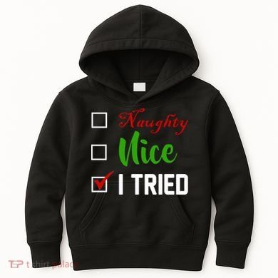 Naughty Nice I Tried Funny Xmas Kids Hoodie