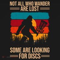 Not All Who Wander Are Lost Some Are Looking For Discs Golf Bigfoot Vintage T-Shirt thumb 7