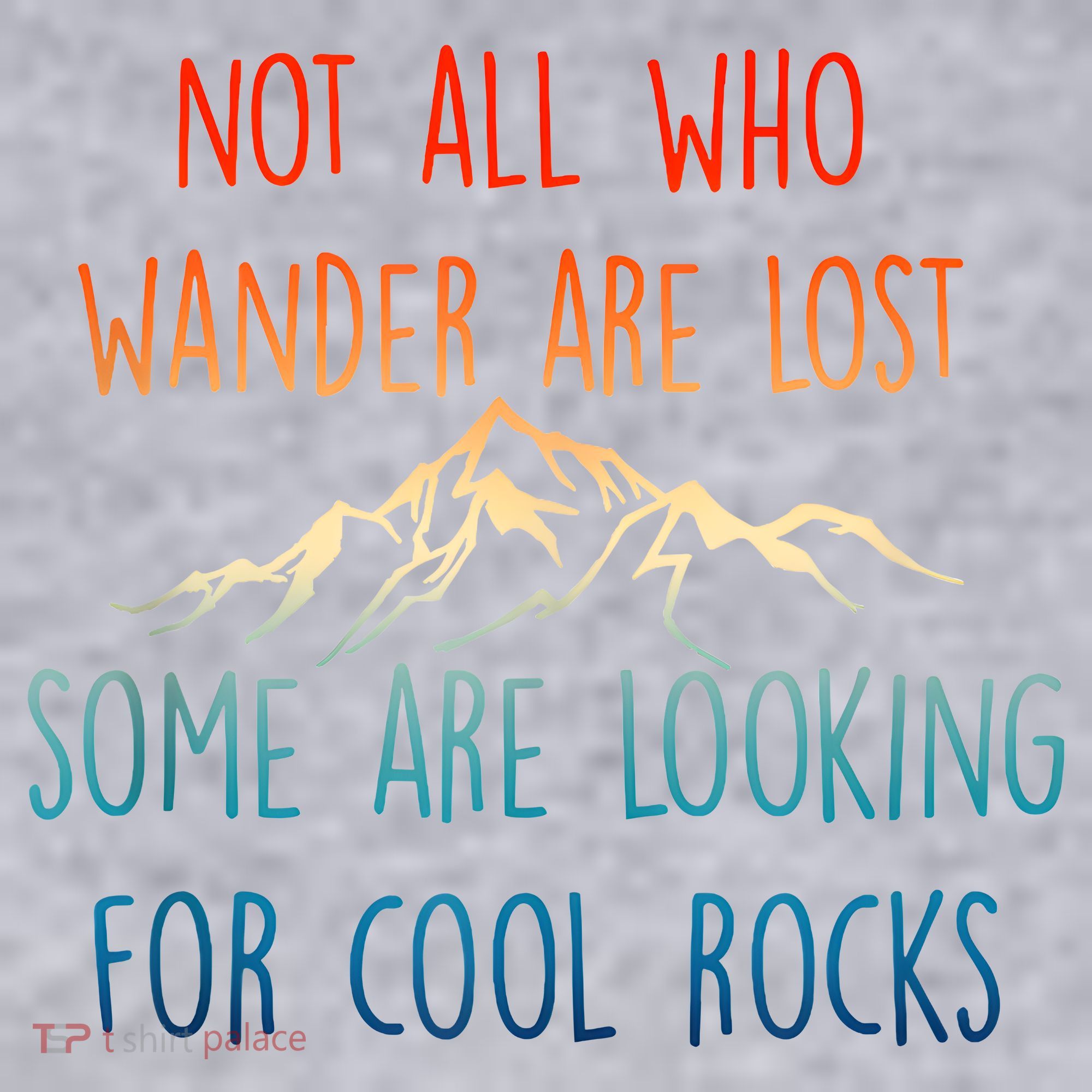 Not All Who Wander Are Lost Some Are Looking For Cool Rocks Women's Racerback Cropped Tank