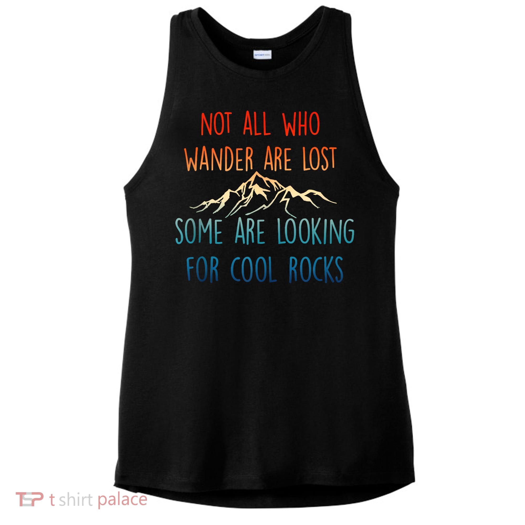 Not All Who Wander Are Lost Some Are Looking For Cool Rocks Ladies PosiCharge Tri-Blend Wicking Tank
