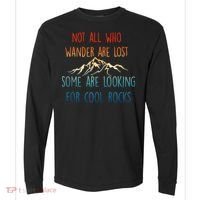 Not All Who Wander Are Lost Some Are Looking For Cool Rocks Comfort Colors Heavyweight Long Sleeve T-Shirt thumb 0