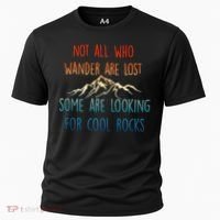 Not All Who Wander Are Lost Some Are Looking For Cool Rocks Cooling Performance Crew T-Shirt thumb 0