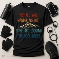Not All Who Wander Are Lost Some Are Looking For Cool Rocks Cooling Performance Crew T-Shirt thumb 3