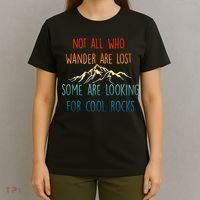 Not All Who Wander Are Lost Some Are Looking For Cool Rocks T-Shirt thumb 4