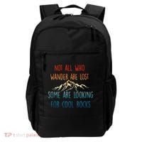 Not All Who Wander Are Lost Some Are Looking For Cool Rocks Backpack thumb 0