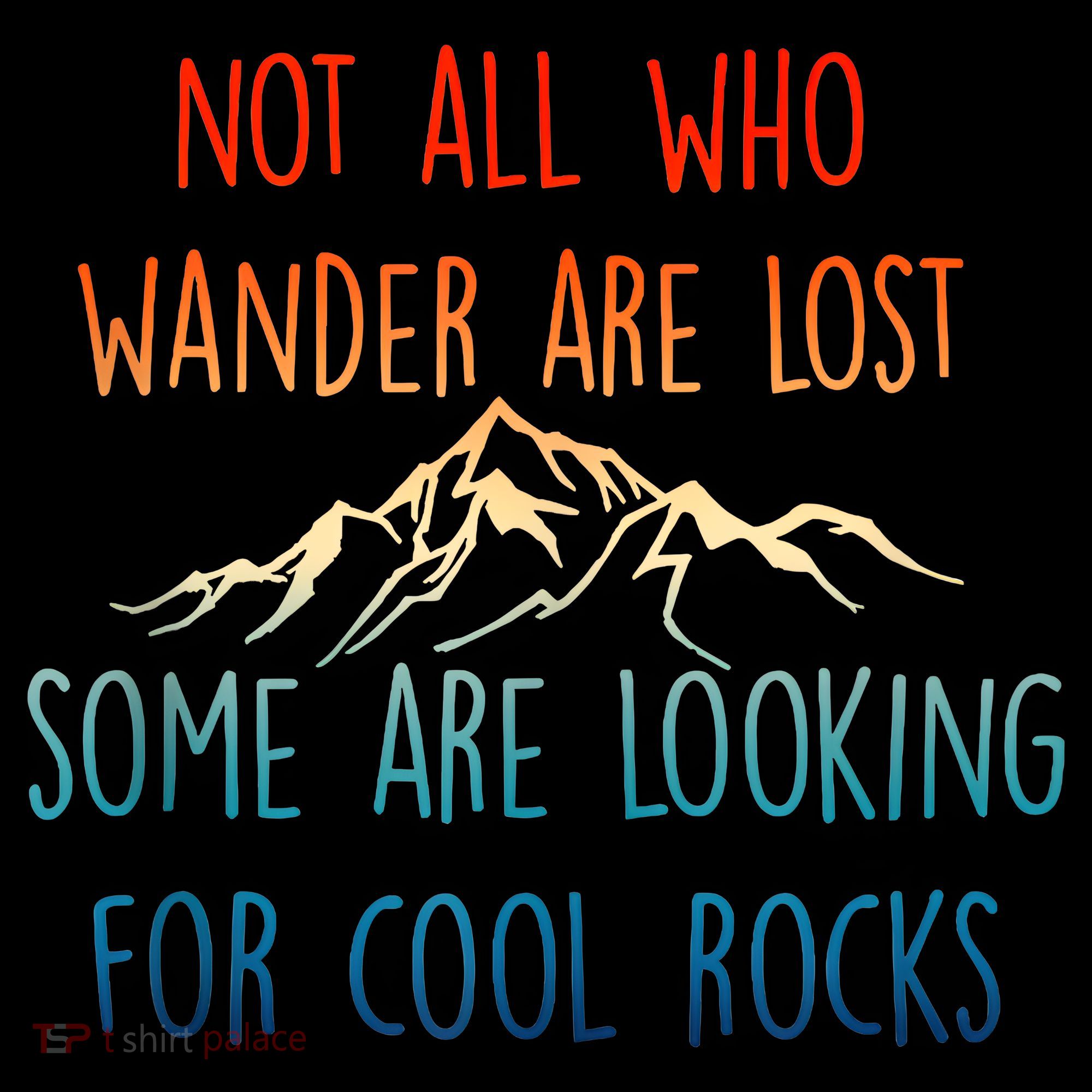 Not All Who Wander Are Lost Some Are Looking For Cool Rocks Coffee Mug