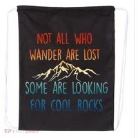 Not All Who Wander Are Lost Some Are Looking For Cool Rocks Drawstring Bag thumb 0