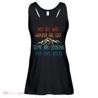 Not All Who Wander Are Lost Some Are Looking For Cool Rocks Ladies Essential Flowy Tank thumb 0