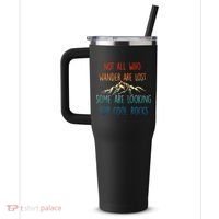 Not All Who Wander Are Lost Some Are Looking For Cool Rocks 40oz Vacuum Insulated Stainless Steel Travel Tumbler thumb 2