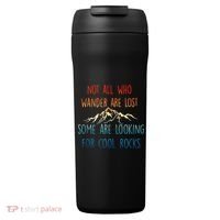 Not All Who Wander Are Lost Some Are Looking For Cool Rocks 24oz Duet Stainless Steel Tumbler thumb 0