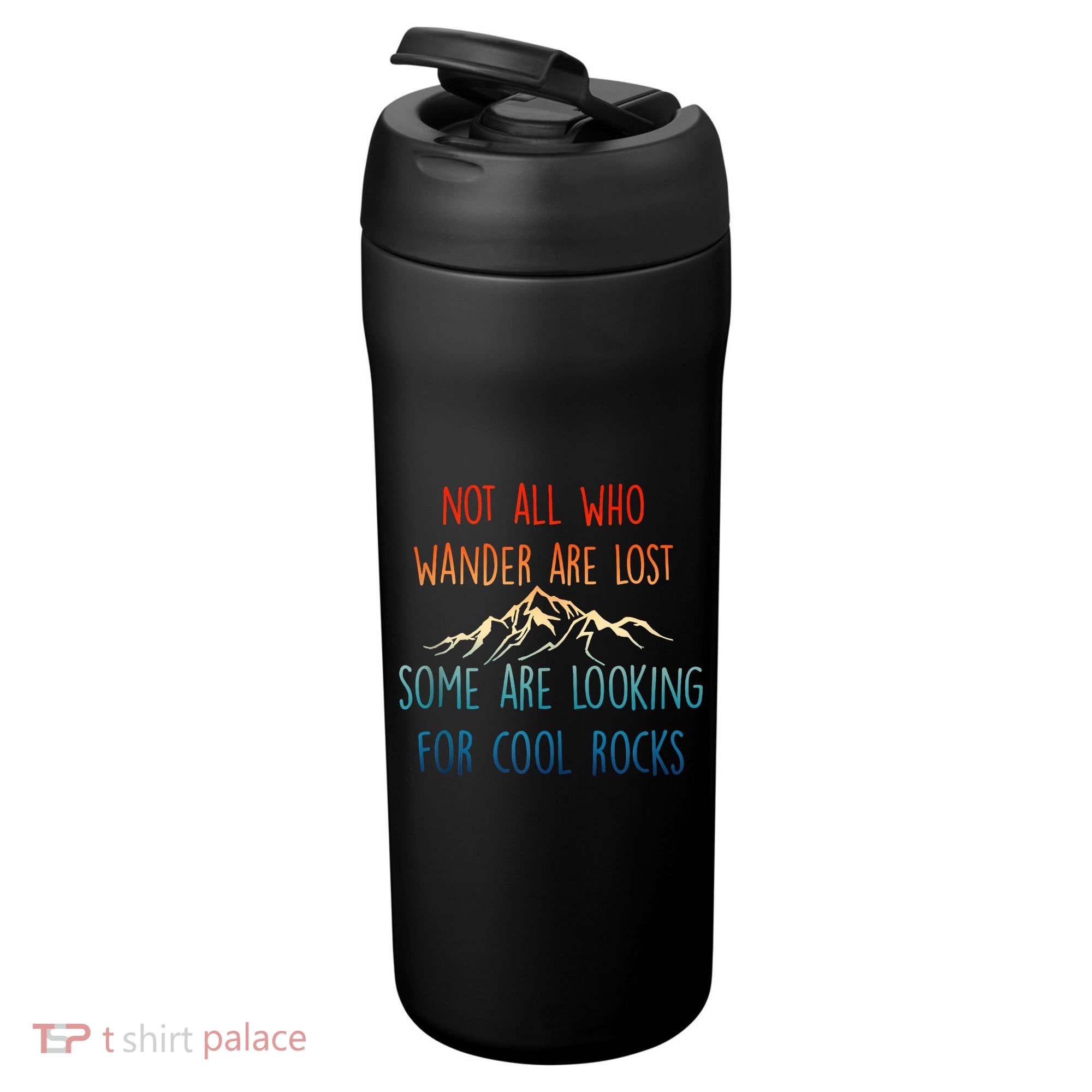 Not All Who Wander Are Lost Some Are Looking For Cool Rocks 24oz Duet Stainless Steel Tumbler