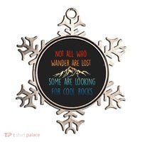 Not All Who Wander Are Lost Some Are Looking For Cool Rocks Ornament thumb 0