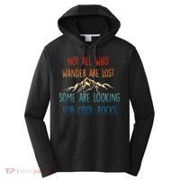 Not All Who Wander Are Lost Some Are Looking For Cool Rocks Performance Fleece Hoodie thumb 0