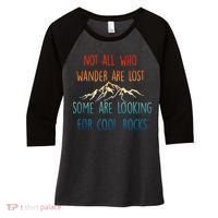 Not All Who Wander Are Lost Some Are Looking For Cool Rocks Women's Tri-Blend 3/4-Sleeve Raglan Shirt thumb 0