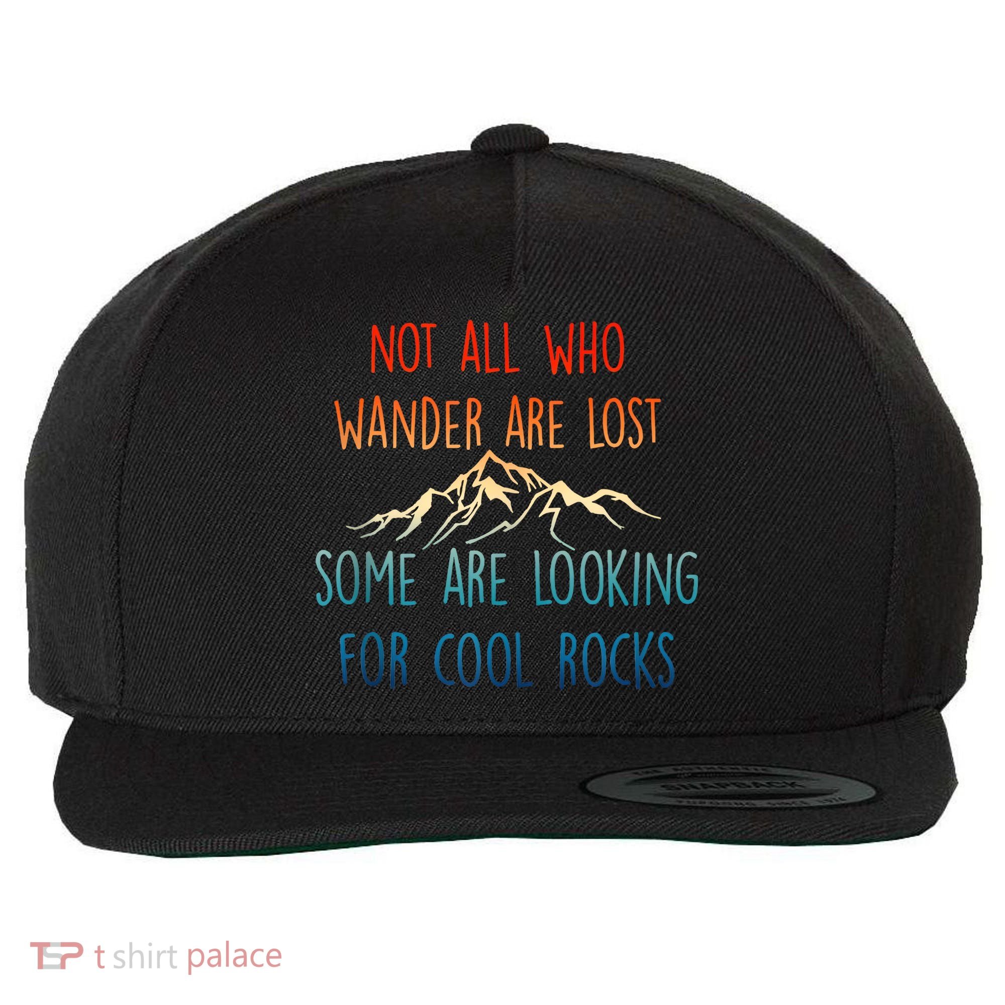 Not All Who Wander Are Lost Some Are Looking For Cool Rocks Wool Snapback Cap