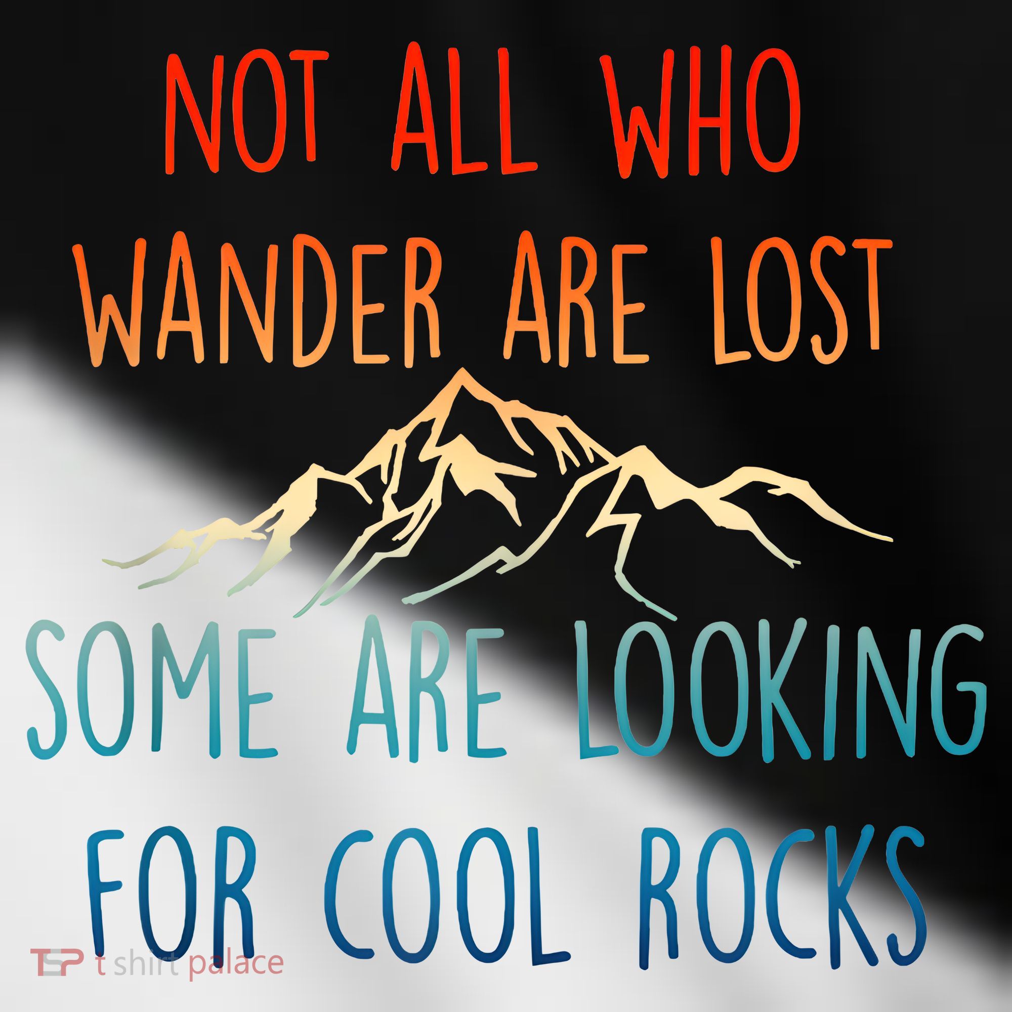 Not All Who Wander Are Lost Some Are Looking For Cool Rocks Toddler Fine Jersey T-Shirt