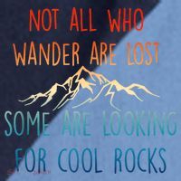 Not All Who Wander Are Lost Some Are Looking For Cool Rocks Raglan Baseball Sleeve Shirt thumb 2