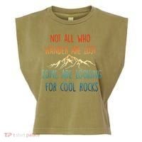 Not All Who Wander Are Lost Some Are Looking For Cool Rocks Garment-Dyed Women's Muscle Tee thumb 0