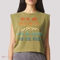 Not All Who Wander Are Lost Some Are Looking For Cool Rocks Garment-Dyed Women's Muscle Tee thumb 2