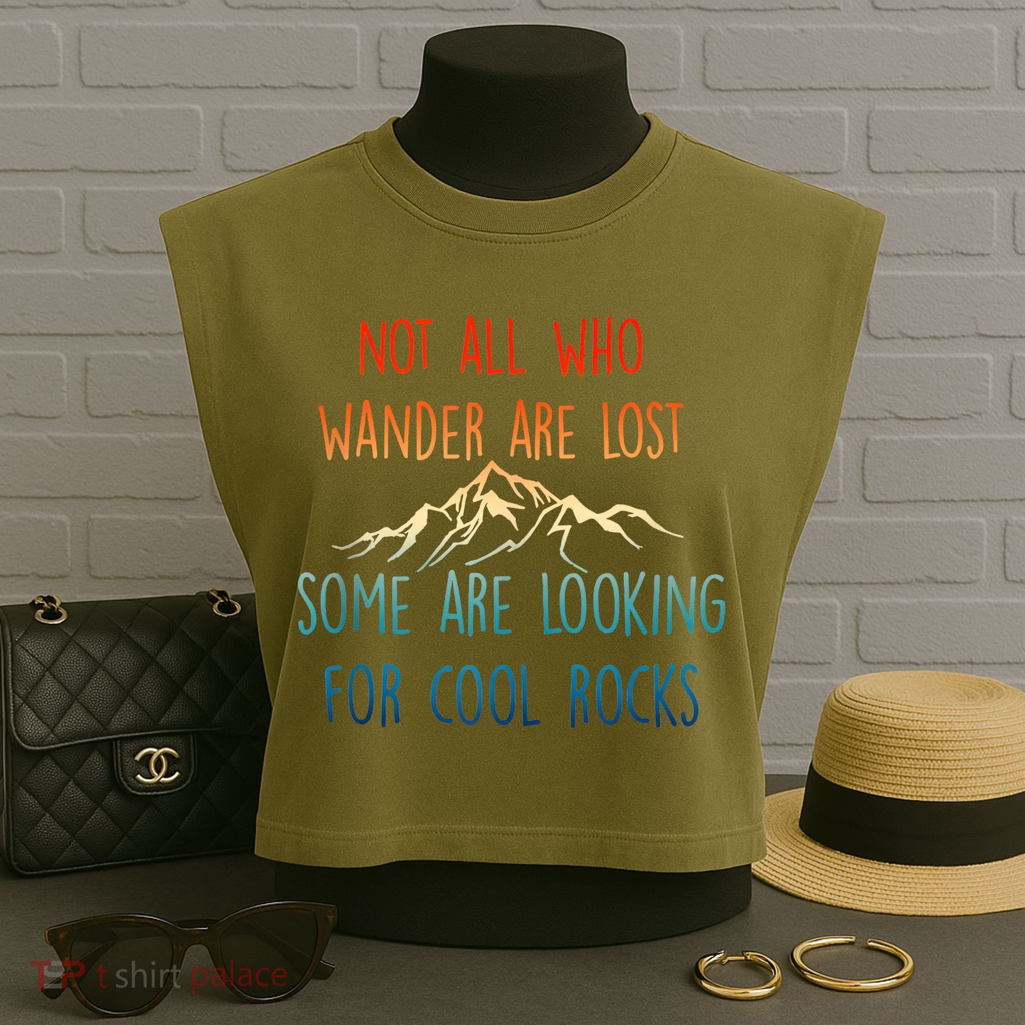 Not All Who Wander Are Lost Some Are Looking For Cool Rocks Garment-Dyed Women's Muscle Tee