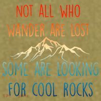Not All Who Wander Are Lost Some Are Looking For Cool Rocks Garment-Dyed Women's Muscle Tee thumb 6
