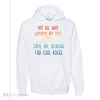 Not All Who Wander Are Lost Some Are Looking For Cool Rocks Comfort Colors Garment-Dyed Hooded Sweatshirt thumb 0