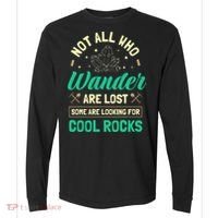 Not All Who Wander Are Lost Some Are Looking For Cool Rocks Comfort Colors Heavyweight Long Sleeve T-Shirt thumb 0