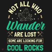 Not All Who Wander Are Lost Some Are Looking For Cool Rocks Sweatshirt thumb 3