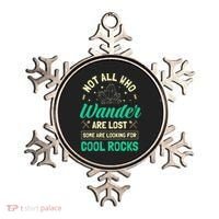 Not All Who Wander Are Lost Some Are Looking For Cool Rocks Ornament thumb 0