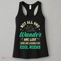 Not All Who Wander Are Lost Some Are Looking For Cool Rocks Women's Tank Top thumb 3