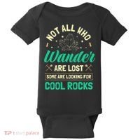 Not All Who Wander Are Lost Some Are Looking For Cool Rocks Baby Bodysuit thumb 0