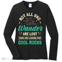 Not All Who Wander Are Lost Some Are Looking For Cool Rocks Women's Long Sleeve Shirt thumb 0