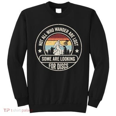 Not All Who Wander Are Lost Disc Golf Father's Day Sweatshirt