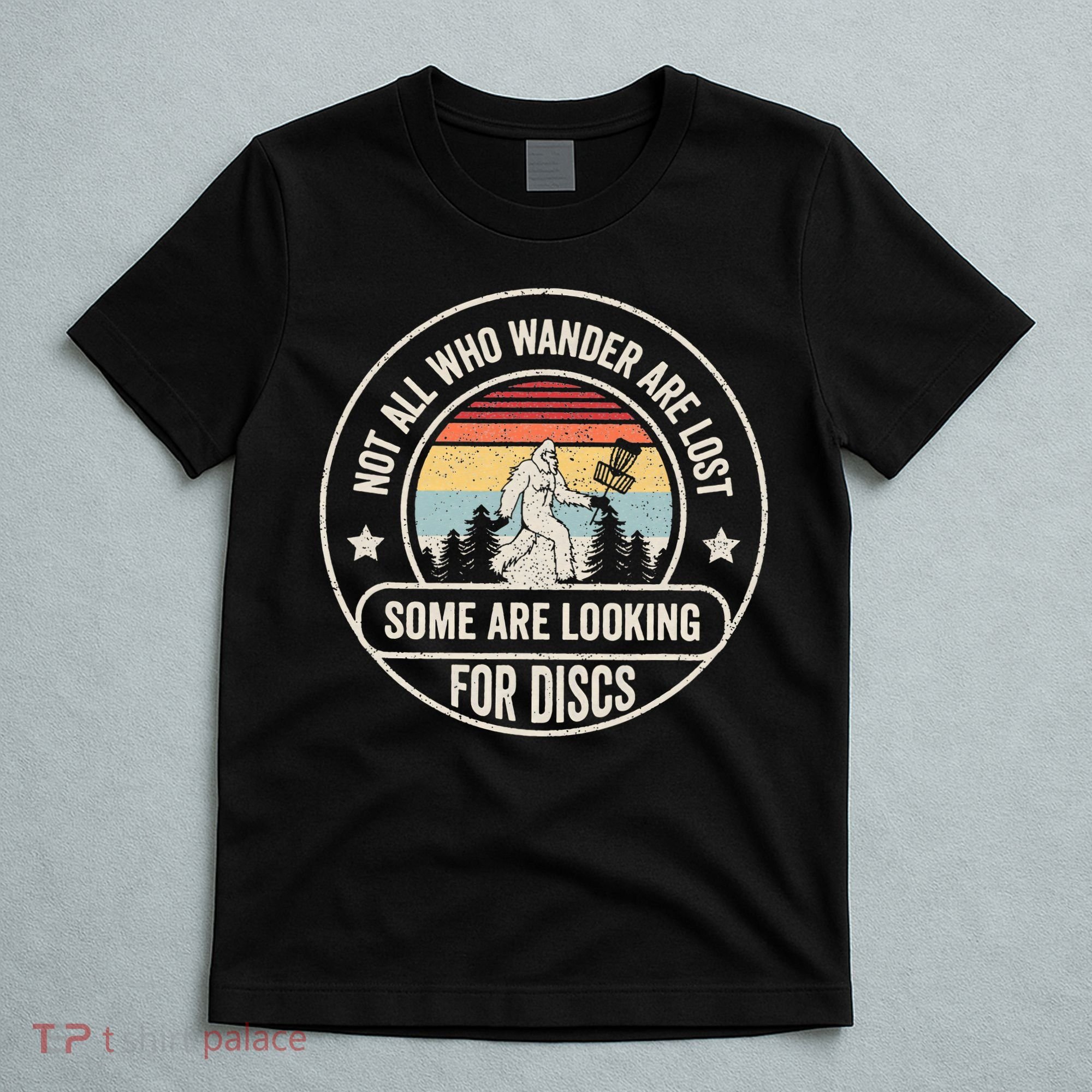 Not All Who Wander Are Lost Disc Golf Father's Day T-Shirt