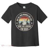 Not All Who Wander Are Lost Disc Golf Father's Day Toddler T-Shirt thumb 0