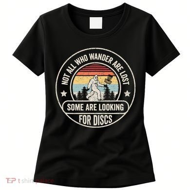 Not All Who Wander Are Lost Disc Golf Father's Day Women's T-Shirt