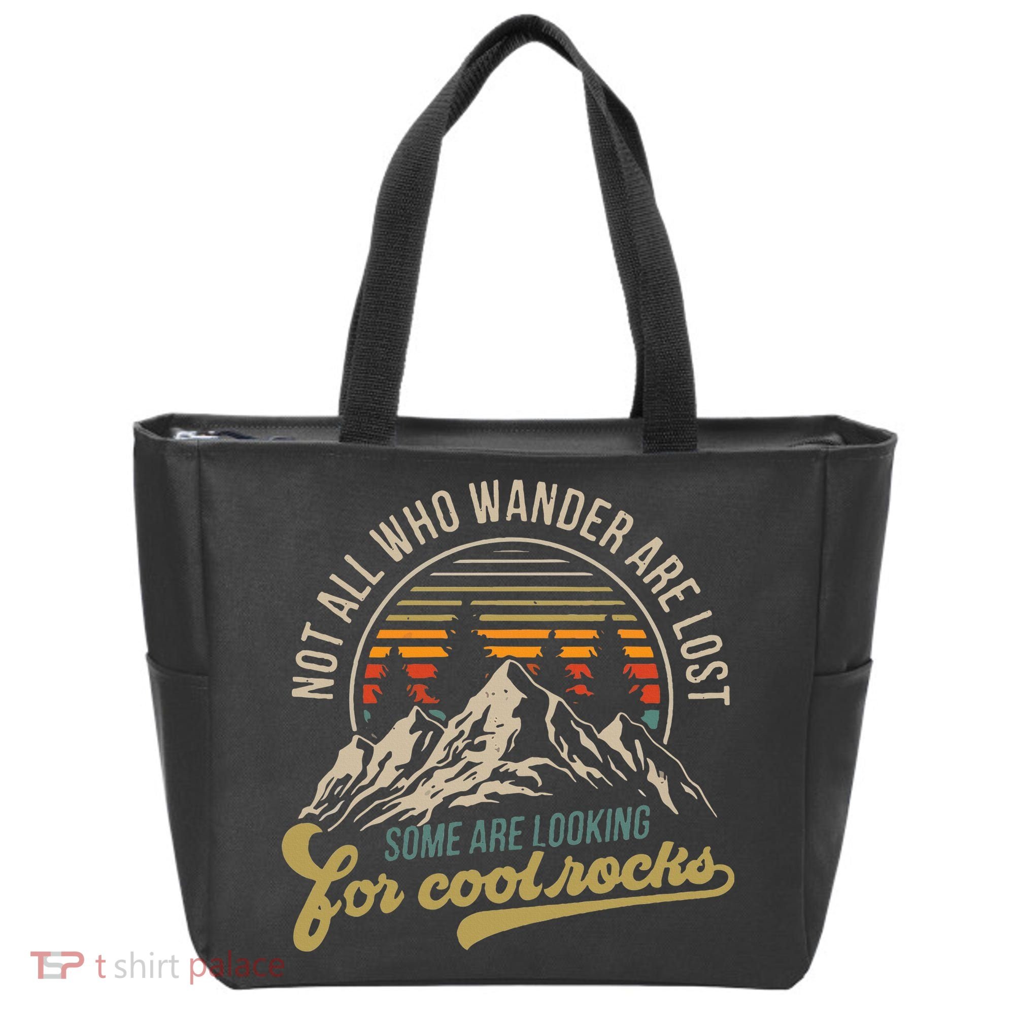 Not All Who Wander Are Lost Some Are Looking For Cool Rocks Tote Bag