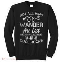 Not All Who Wander Are Lost Some Are Looking For Cool Rocks Sweatshirt thumb 0