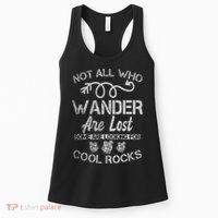 Not All Who Wander Are Lost Some Are Looking For Cool Rocks Women's Tank Top thumb 0